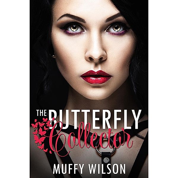 The Butterfly Collector, Muffy Wilson