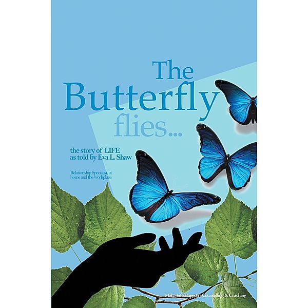 The Butterfly Flies, Eva L. Shaw