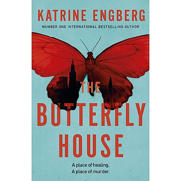 The Butterfly House / Kørner & Werner series Bd.2, Katrine Engberg