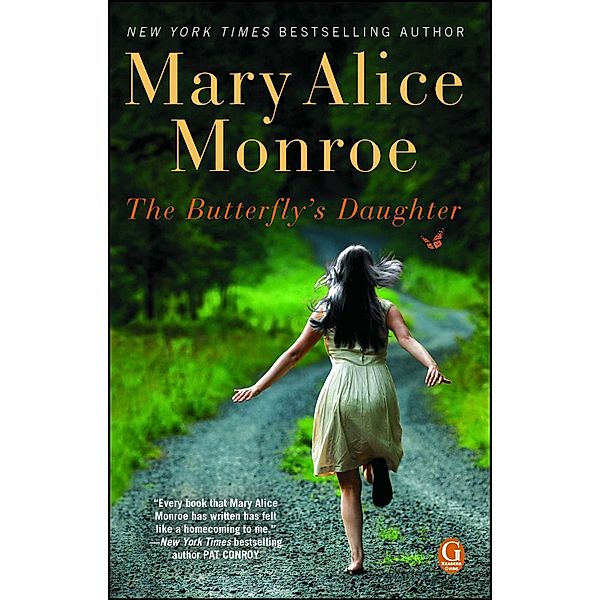 The Butterfly's Daughter, Mary Alice Monroe