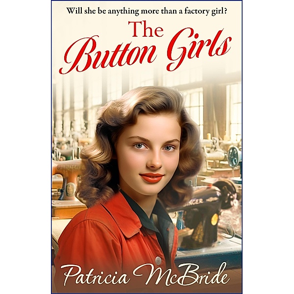 The Button Girls / The Lily Baker Series, Patricia McBride
