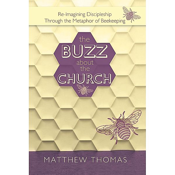 The Buzz About the Church, Matthew Thomas