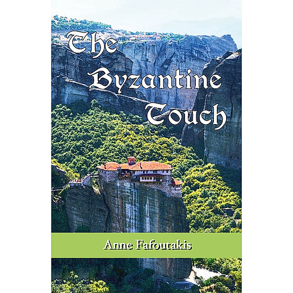 The Byzantine Touch, Anne Fafoutakis