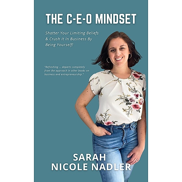 The C-E-O Mindset / Tablo Publishing, Sarah Nicole Nadler