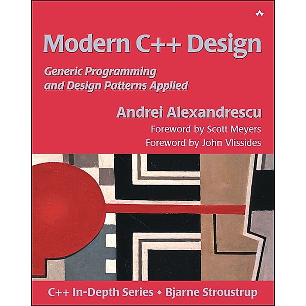 The C++ In Depth Series / Modern C++ Design, Andrei Alexandrescu