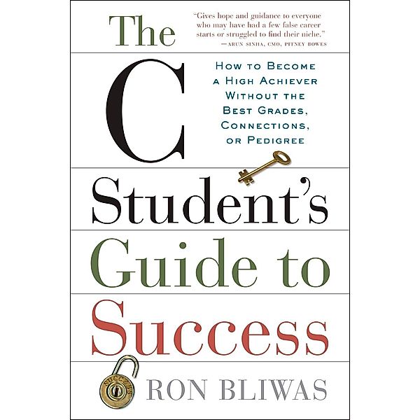 The C Student's Guide to Success, Ron Bliwas