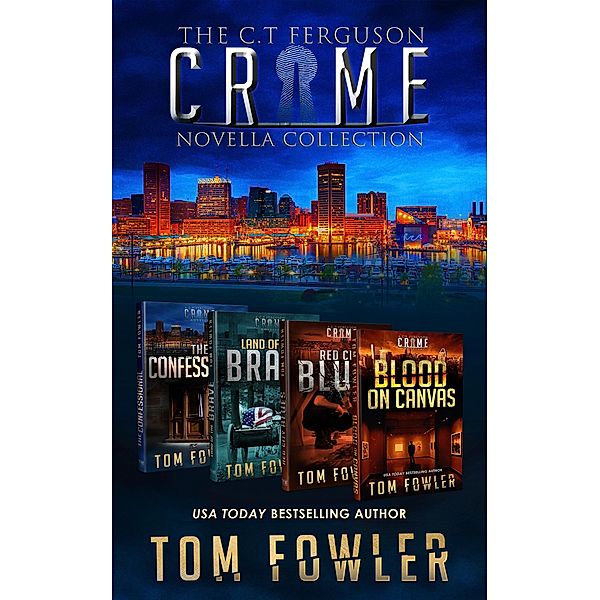 The C.T. Ferguson Crime Novella Collection (The C.T. Ferguson Crime Novellas) / The C.T. Ferguson Crime Novellas, Tom Fowler