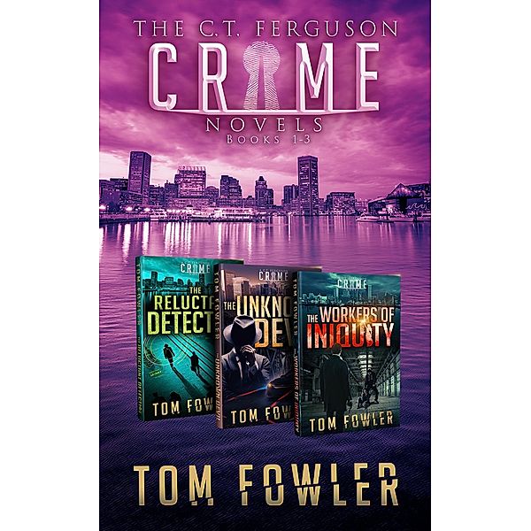 The C.T. Ferguson Private Investigator Mysteries: Books 1-3, Tom Fowler