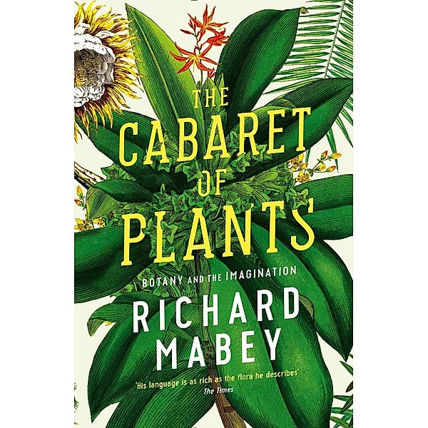 The Cabaret of Plants, Richard Mabey