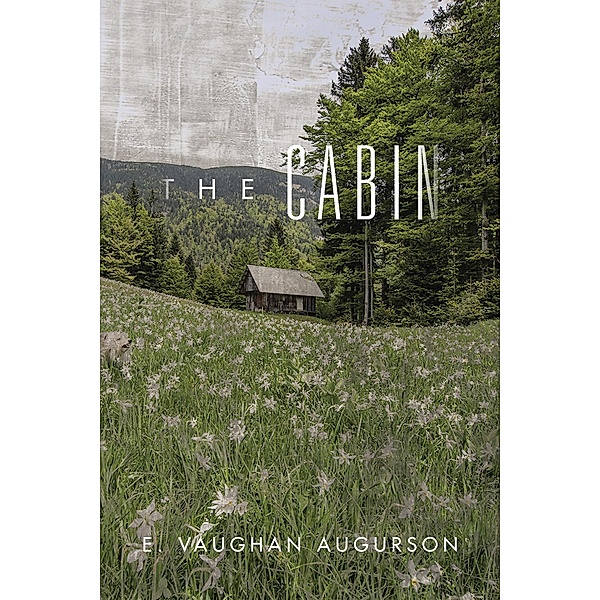 The Cabin, E. Vaughan Augurson