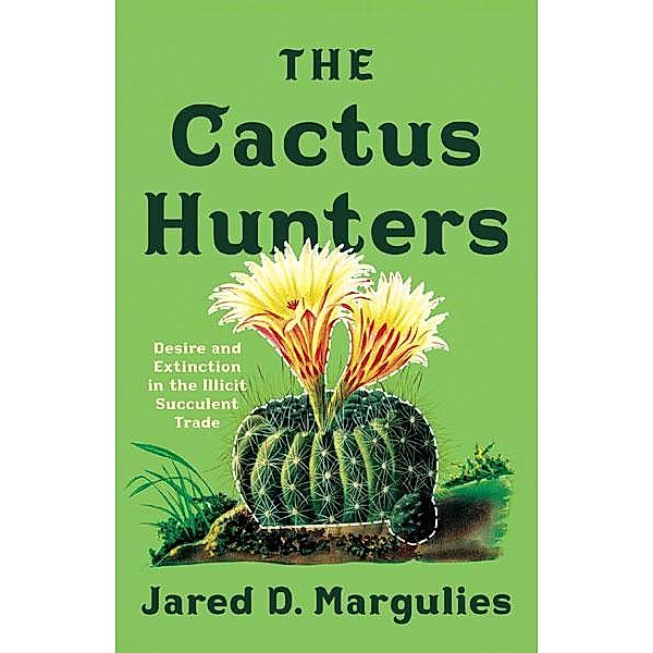 The Cactus Hunters, Jared D. Margulies