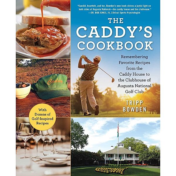 The Caddy's Cookbook, Tripp Bowden