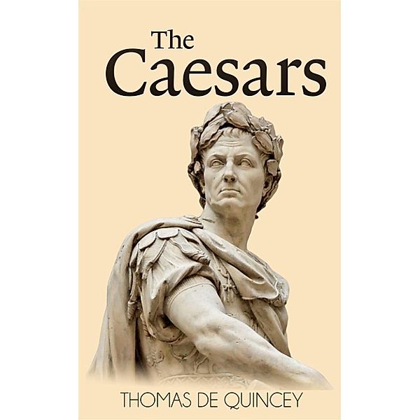 The Caesars, Thomas De Quincey