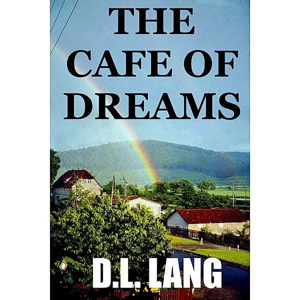 The Cafe of Dreams, D. L. Lang