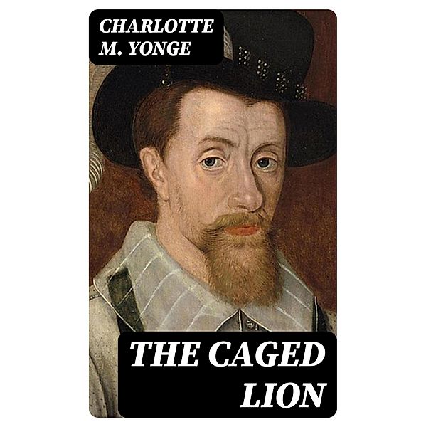 The Caged Lion, Charlotte M. Yonge