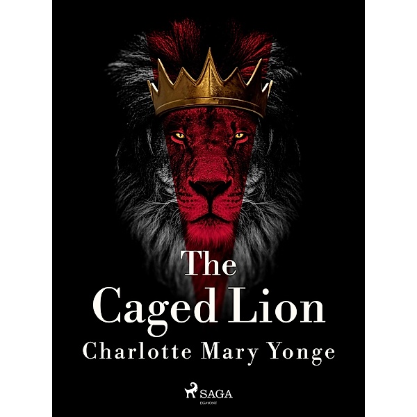 The Caged Lion, Charlotte Mary Yonge