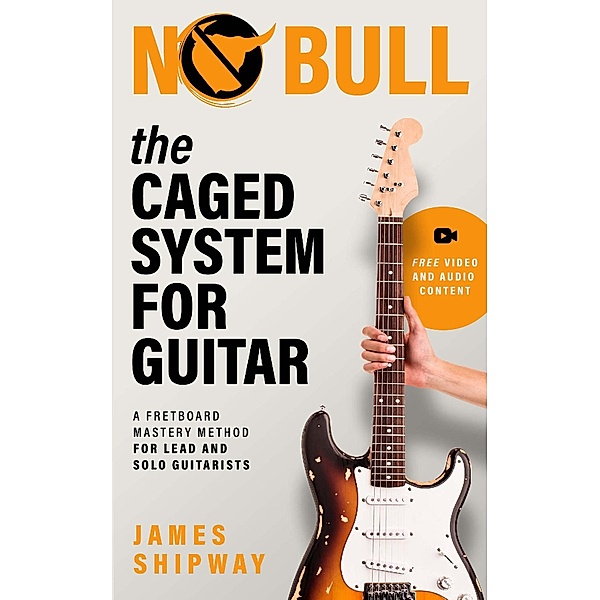 The Caged System for Guitar, James Shipway
