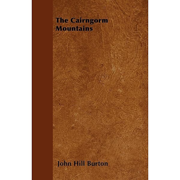 The Cairngorm Mountains, John Hill Burton