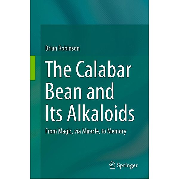 The Calabar Bean and its Alkaloids, Brian Robinson