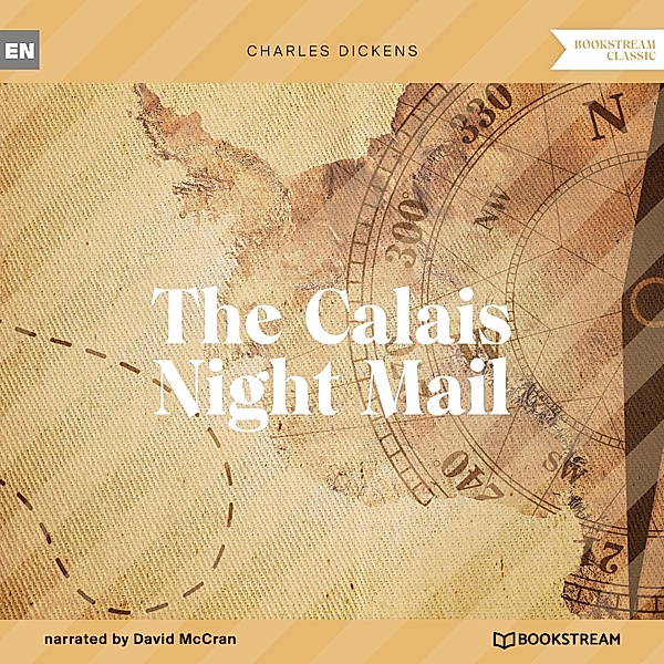 The Calais Night Mail, Charles Dickens