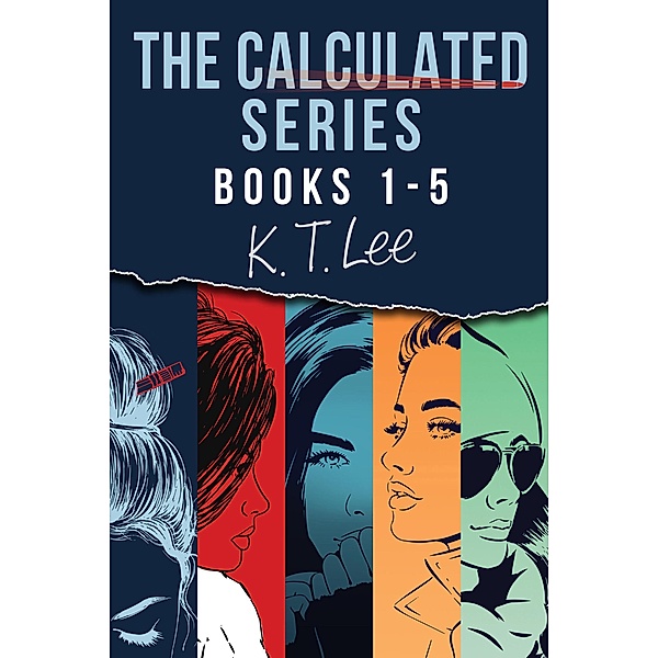 The Calculated Series: Books 1-5 / The Calculated Series, K. T. Lee