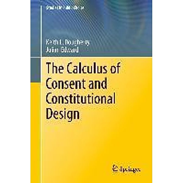 The Calculus of Consent and Constitutional Design / Studies in Public Choice Bd.20, Keith Dougherty, Julian Edward