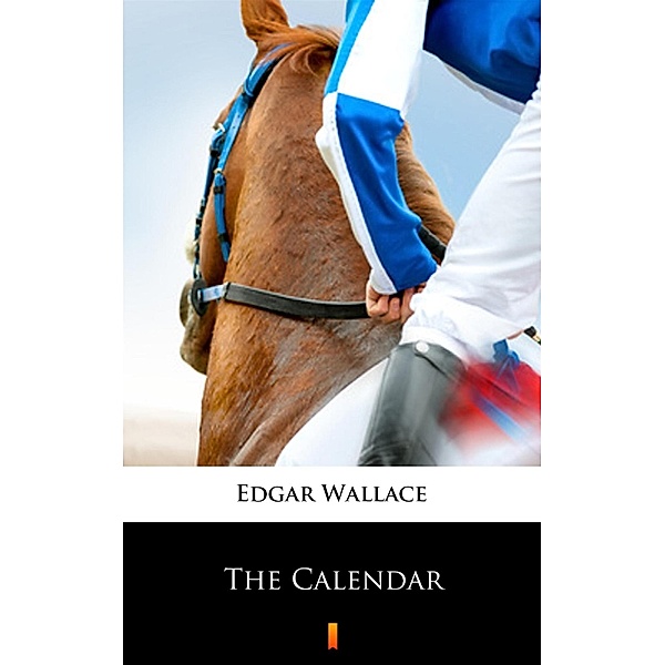 The Calendar, Edgar Wallace