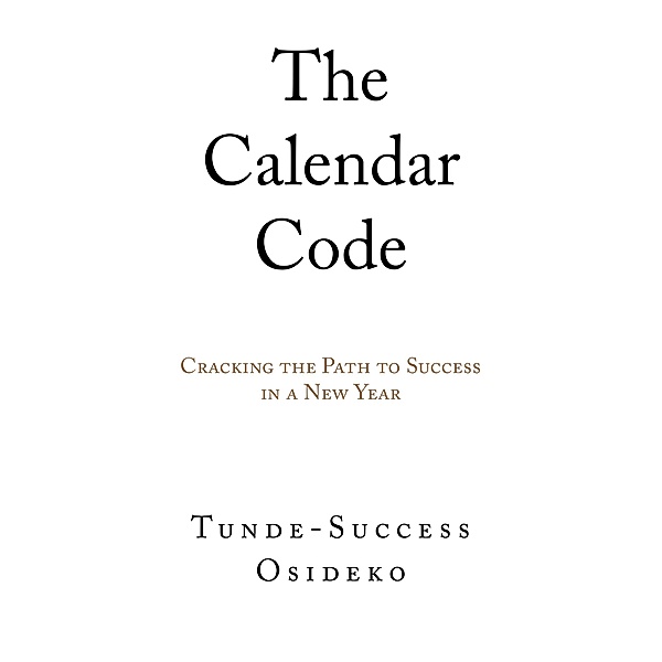 The Calendar Code, Tunde-Success Osideko