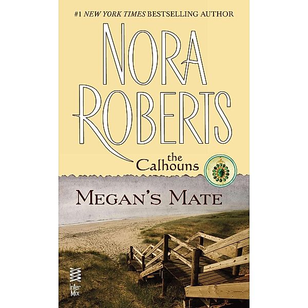 The Calhouns: 5 Megan's Mate, Nora Roberts