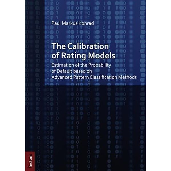 The Calibration of Rating Models, Paul Markus Konrad