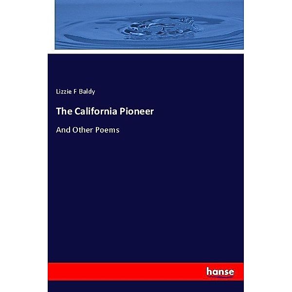 The California Pioneer, Lizzie F Baldy