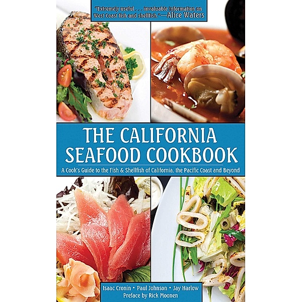 The California Seafood Cookbook, Isaac Cronin, Paul Johnson, JAY HARLOW
