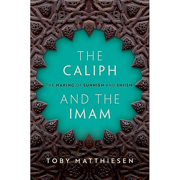 The Caliph and the Imam, Toby Matthiesen