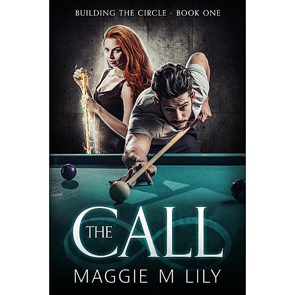 The Call (Building the Circle, #1) / Building the Circle, Maggie M Lily
