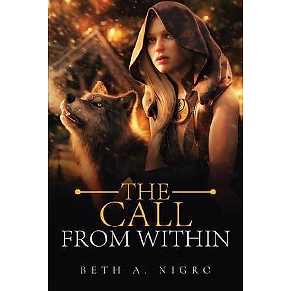 The Call From Within / Author Reputation Press, LLC, Beth Nigro