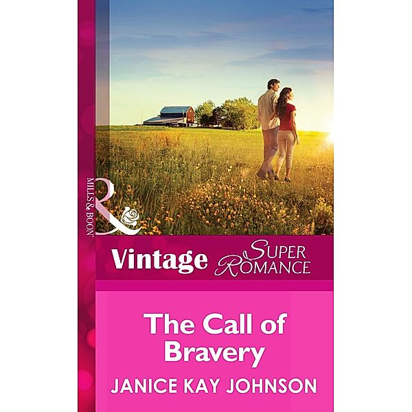 The Call of Bravery (Mills & Boon Vintage Superromance) (A Brother's Word, Book 3) / Mills & Boon Vintage Superromance, Janice Kay Johnson