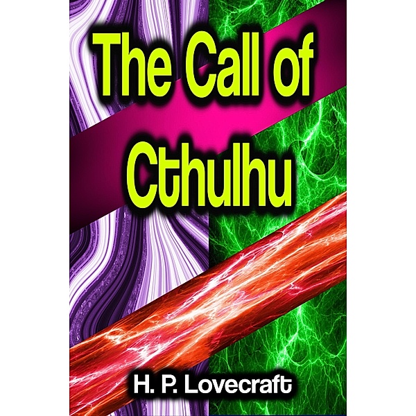 The Call of Cthulhu, H. P. Lovecraft