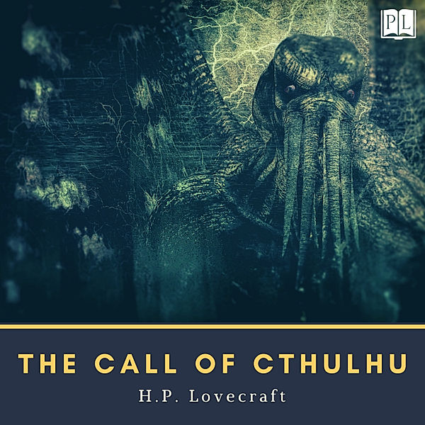 The Call of Cthulhu, Howard Phillips Lovecraft