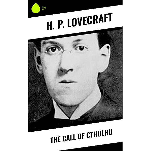 The Call of Cthulhu, H. P. Lovecraft