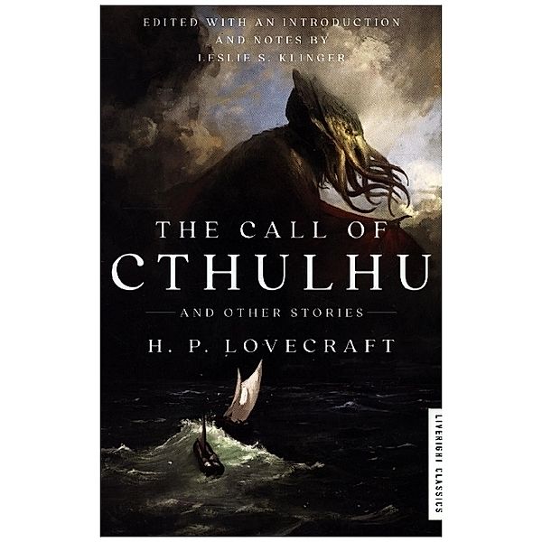 The Call of Cthulhu - And Other Stories, Howard Ph. Lovecraft, Leslie S. Klinger