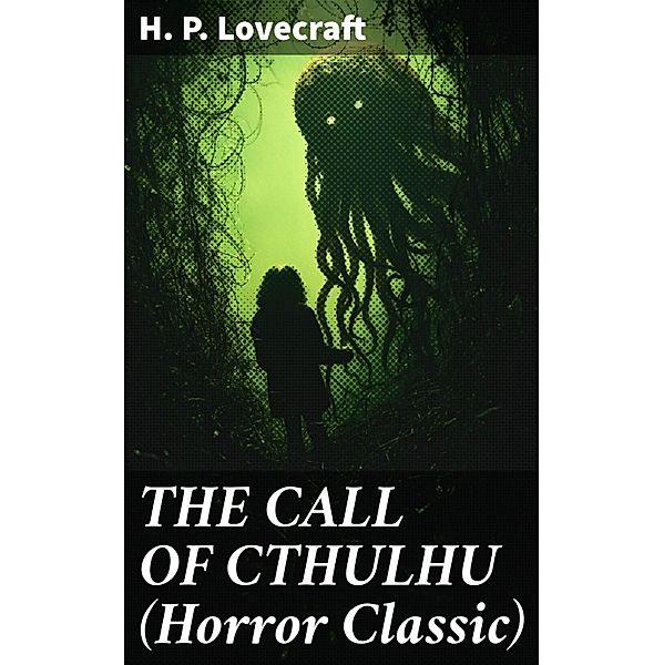 THE CALL OF CTHULHU (Horror Classic), H. P. Lovecraft
