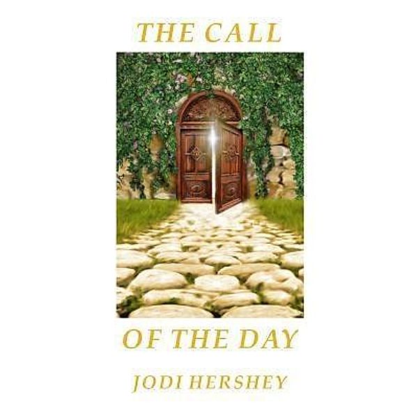 The Call Of The Day / Joy Journey Of You, Jodi Hershey