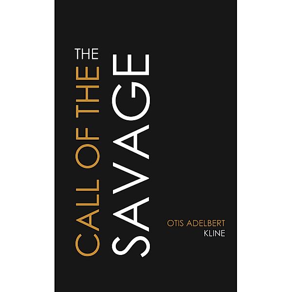 The Call of the Savage, Otis Adelbert Kline