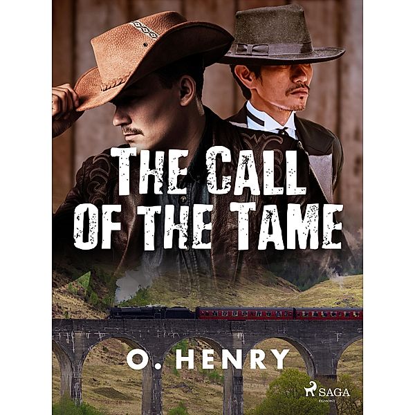 The Call of the Tame / Strictly Business, O. Henry