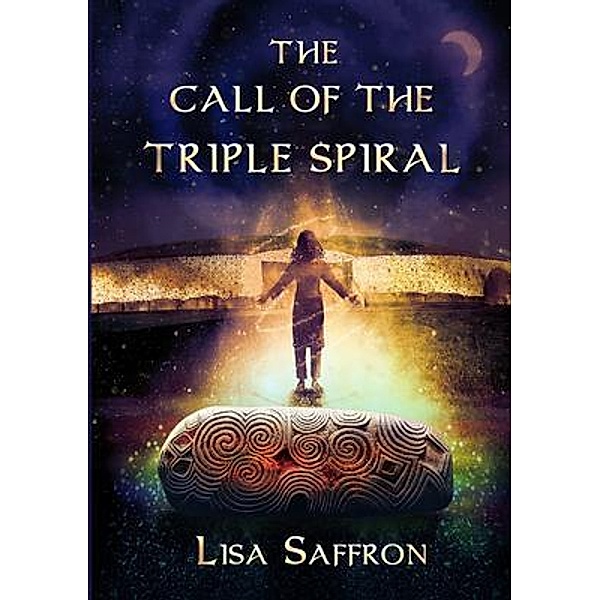The Call of the Triple Spiral, Lisa Saffron