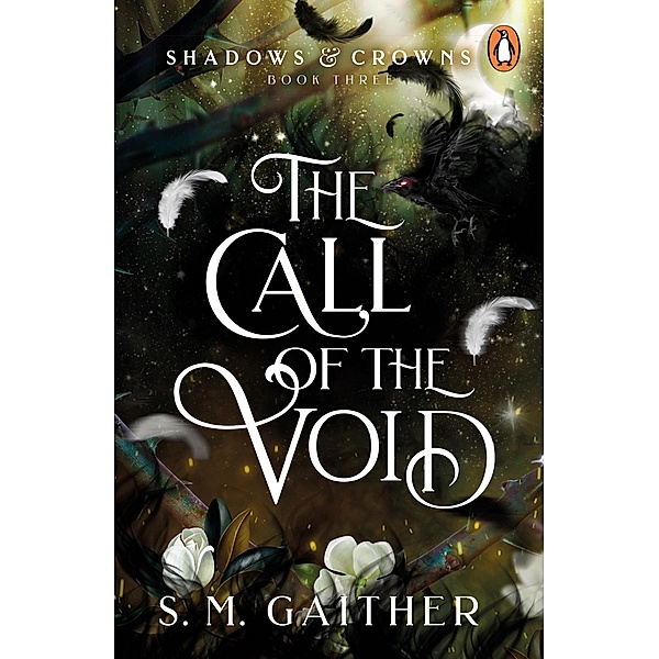 The Call of the Void / Shadows & Crowns Bd.3, S. M. Gaither