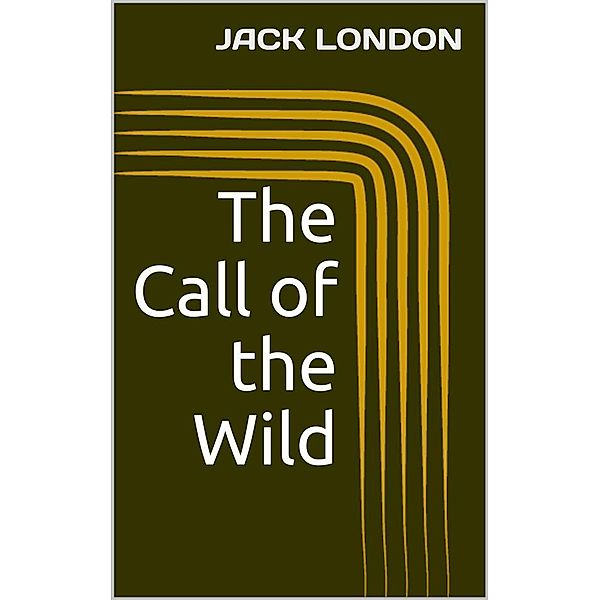 The Call of the Wild, Jack London