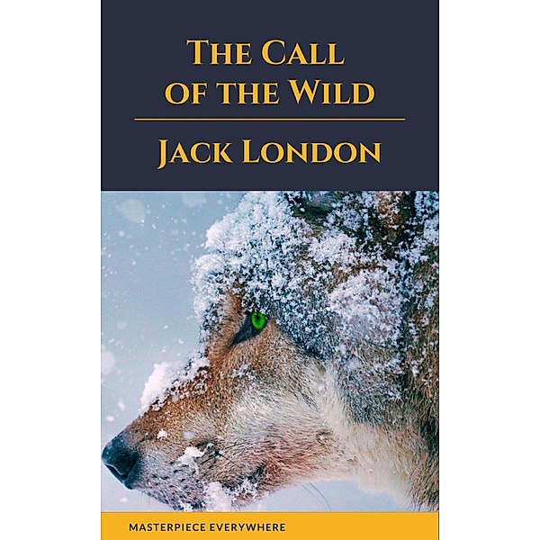 The Call of the Wild, Jack London, Masterpiece Everywhere