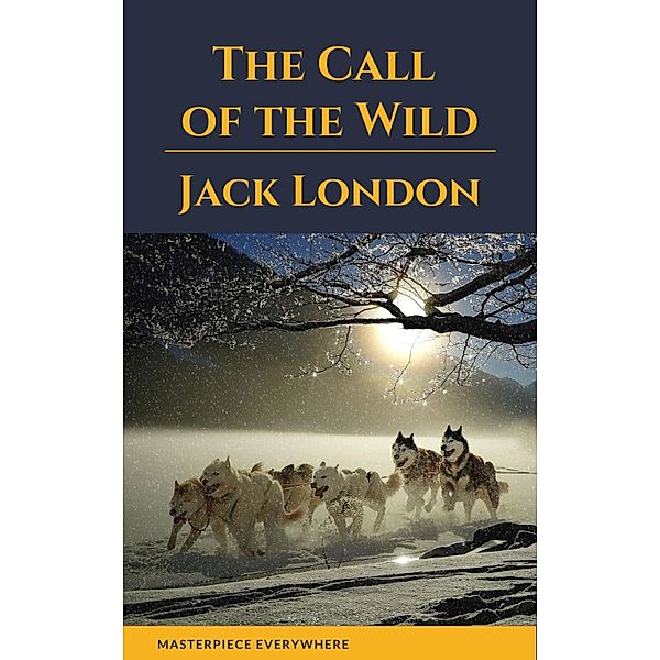 The Call of the Wild, Jack London, Masterpiece Everywhere