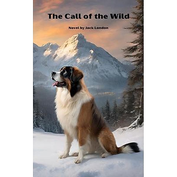 The Call of the Wild (Annotated), Jack London